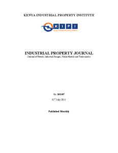 KENYA INDUSTRIAL PROPERTY INSTITUTE  INDUSTRIAL PROPERTY JOURNAL (Journal of Patents, Industrial Designs, Utility Models and Trade marks)  No[removed]