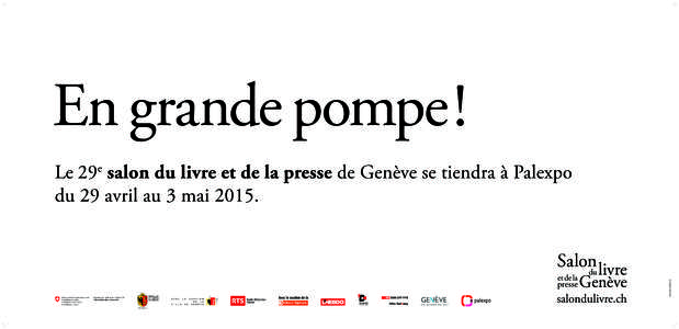 En grande pompe ! Le 29 salon du livre et de la presse de Genève se tiendra à Palexpo du 29 avril au 3 maicommunication: trivialmass.com