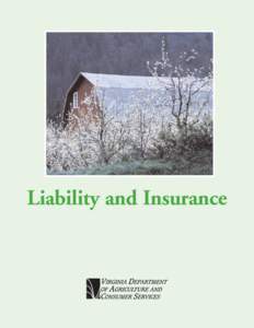 Liability and Insurance  Liability and Insurance By Jesse J. Richardson, Jr.  Introduction