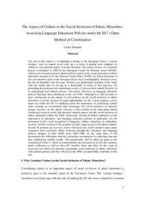 The Aspect of Culture in the Social Inclusion of Ethnic Minorities: Assessing Language Education Policies under the EU’s Open Method of Coordination Ulrike Schmidt Abstract The aim of this article is to highlight a cha