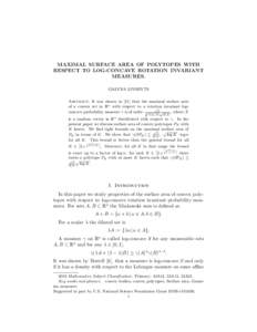 MAXIMAL SURFACE AREA OF POLYTOPES WITH RESPECT TO LOG-CONCAVE ROTATION INVARIANT MEASURES. GALYNA LIVSHYTS Abstract. It was shown in [21] that the maximal surface area of a convex set in Rn with respect to a rotation