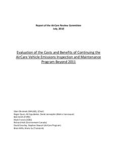 Report of the AirCare Review Committee July, 2010 Evaluation of the Costs and Benefits of Continuing the AirCare Vehicle Emissions Inspection and Maintenance Program Beyond 2011