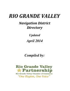 RIO GRANDE VALLEY Navigation District Directory Updated  April 2014