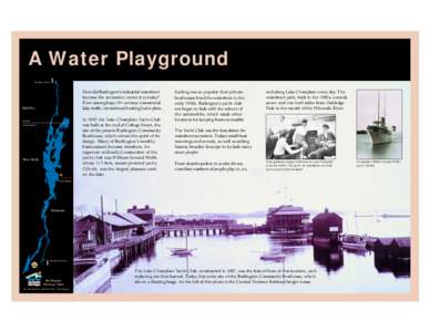 A Water Playground Chambly Canal How did Burlington’s industrial waterfront become the recreation center it is today? Even among busy 19th century commercial