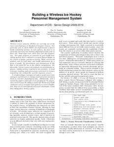 Building a Wireless Ice Hockey Personnel Management System Department of CIS - Senior DesignSamuel J. Lerer  University of Pennsylvania