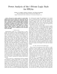 Power Analysis of the t-Private Logic Style for FPGAs Zachary N. Goddard, Nicholas LaJeunesse, and Thomas Eisenbarth Worcester Polytechnic Institute, Worcester, MA 01609, USA Email: {zngoddard,nplajeunesse,teisenbarth}@w