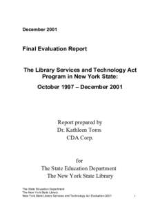 December[removed]Final Evaluation Report The Library Services and Technology Act Program in New York State: