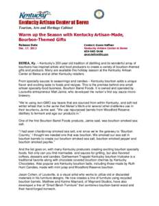 Kentucky Artisan Center at Berea Tourism, Arts and Heritage Cabinet Warm up the Season with Kentucky Artisan-Made, Bourbon-Themed Gifts Release Date