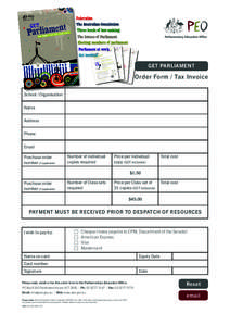 GET PARLIAMENT  Order Form / Tax Invoice School / Organisation Name Address