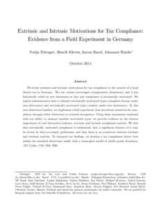 Extrinsic and Intrinsic Motivations for Tax Compliance: Evidence from a Field Experiment in Germany Nadja Dwenger, Henrik Kleven, Imran Rasul, Johannes Rincke∗ October[removed]Abstract