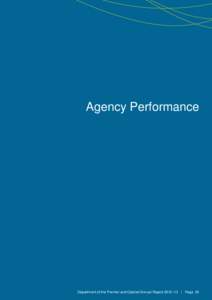 Agency Performance  Department of the Premier and Cabinet Annual Report 2012–13 | Page 25 Report on Operations Service 1: Administration of Executive Government Services