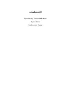 Attachment E Hydraulically Fractured Oil Wells Karen Olson Southwestern Energy  Peer-review of “Oil and Natural Gas Sector Hydraulically Fractured Oil Well