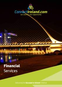 Financial Services Delivering the Succeed in Ireland initiative Over 50% of the world’s leading