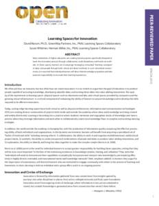 David Narum, Ph.D., GreenWay Partners, Inc., PKAL Learning Spaces Collaboratory Susan Whitmer, Herman Miller, Inc., PKAL Learning Spaces Collaboratory ABSTRACT Many institutions of higher education are creating learning 