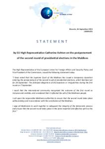 Brussels, 24 September[removed]STATEMENT by EU High Representative Catherine Ashton on the postponement of the second round of presidential elections in the Maldives