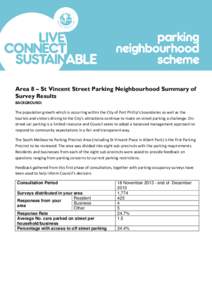 Area 8 – St Vincent Street Parking Neighbourhood Summary of Survey Results BACKGROUND: The population growth which is occurring within the City of Port Phillip’s boundaries as well as the tourists and visitors drivin