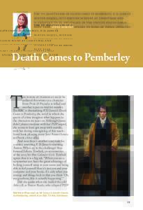 the tv adaptation of death comes to pemberley, p. d. james’s austen sequel, hits british screens at christmas and is expected to be broadcast in the united states early next year. anne horner speaks to some of those in