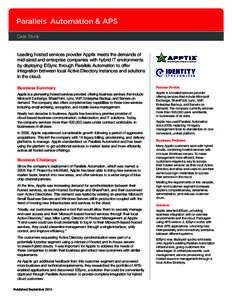 Parallels Automation & APS ® Case Study  Leading hosted services provider Apptix meets the demands of