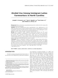 AMERICAN JOURNAL OF INDUSTRIAL MEDICINE 50:617–[removed]Alcohol Use Among Immigrant Latino Farmworkers in North Carolina Joseph G. Grzywacz, PhD,1 Sara A. Quandt, PhD,2 Scott Isom, and Thomas A. Arcury, PhD1
