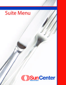 Suite Menu  Welcome! Ovations Food Services welcomes you to Sun National Bank Center for another year of world-class entertainment. As the exclusive provider of food and beverages at Sun National Bank Center,