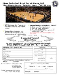 Navy Basketball Scout Day at Alumni Hall  Navy Men vs. Loyola - Saturday, March 1st at 2:00 p.m. Official Scout Day Patches for the first 500 scouts to purchase