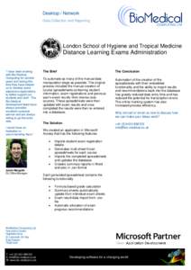 Desktop / Network Data Collection and Reporting London School of Hygiene and Tropical Medicine  Distance Learning Exams Administration