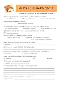 1) Pourquoi le père de Jason se sépara-t-il de lui, alors qu’il n’était qu’un bébé ? □ Il ne l’aime pas. □ Sa femme lui a demandé.  □ Il veut le mettre en sécurité.