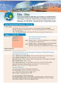 Pre-conference Events[removed]:30-19:00 Laurence Hall-Herods Hotel Roundtable with International Experts in the Presence of Dr. Uzi Landau, Minister of National Infrastructures - International Collaboration in RE Innov