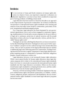 Introduction  I n the history of Asian and Pacific initiatives on human rights education (in whatever form), one important component is education on domestic legislations. Laws have always been considered an important