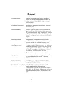 GLOSSARY Accrual accounting System of accounting where items are brought to account and included in the financial statements as they are earned or incurred, rather than as they are