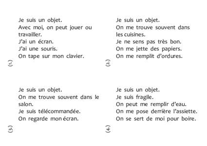 Je suis un objet. On me trouve souvent dans les cuisines. Je ne sens pas très bon. On me jette des papiers. On me remplit d’ordures.