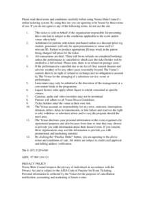 Please read these terms and conditions carefully before using Noosa Shire Council’s online ticketing system. By using this site you are agreeing to be bound by these terms of use. If you do not agree to any of the foll