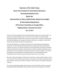 Statement of Mr. Rabih Torbay Senior Vice President for International Operations International Medical Corps Before the Subcommittee on Africa, Global Health, Global Human Rights & International Organizations