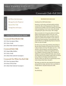 In This Issue  Crossroads Club • Fall 2015 Fall Wine Club Selections  PROPRIETOR’S MESSAGE