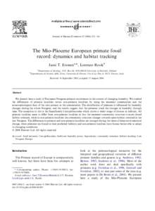 Journal of Human Evolution323e341  The Mio-Pliocene European primate fossil record: dynamics and habitat tracking Jussi T. Eronena,*, Lorenzo Rookb a