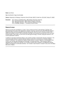 Name: Lee Florea Tel: , Fax: Adress: Department of Geology, University of South Florida, 4202 E. Fowler Ave. SCA 528, Tampa, FLEducation:  B.S., Physics and Mathematics, 1995, Western Kent