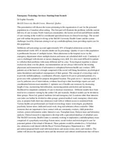 Emergency Toxicology Services: Starting from Scratch Dr Sophie Gosselin McGill University Health Centre, Montréal, Québec This presentation will discuss the issues pertaining to the organization of care for the poisone