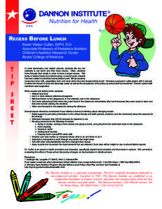 ®  RECESS BEFORE LUNCH Karen Weber Cullen, DrPH, R.D. Associate Professor of Pediatrics-Nutrition Children’s Nutrition Research Center