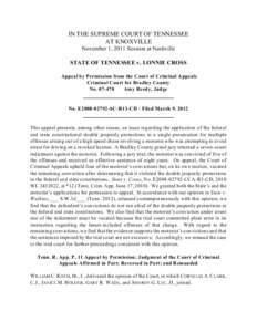 IN THE SUPREME COURT OF TENNESSEE AT KNOXVILLE November 1, 2011 Session at Nashville STATE OF TENNESSEE v. LONNIE CROSS Appeal by Permission from the Court of Criminal Appeals Criminal Court for Bradley County