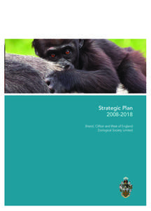 Strategic Plan[removed]Bristol, Clifton and West of England Zoological Society Limited  Contents