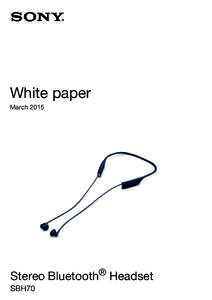 White paper March 2015 Stereo Bluetooth® Headset SBH70