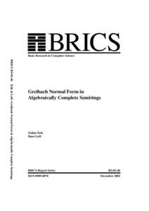 BRICS  Basic Research in Computer Science ´ BRICS RSEsik & Leiß: Greibach Normal Form in Algebraically Complete Semirings
