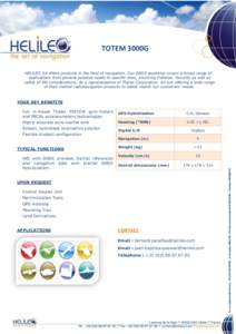 TOTEM 3000G HELILEO SA offers products in the field of navigation. Our GNSS expertise covers a broad range of applications from general purpose needs to specific ones, involving Defense, Security as well as safety of lif