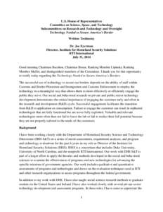 U.S. House of Representatives Committee on Science, Space, and Technology Subcommittees on Research and Technology and Oversight Technology Needed to Secure America’s Border Written Testimony Dr. Joe Eyerman