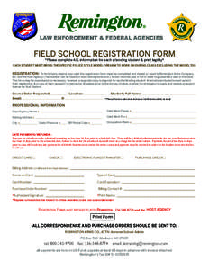 ¤  LAW ENFORCEMENT & FEDERAL AGENCIES FIELD SCHOOL REGISTRATION FORM *Please complete ALL information for each attending student & print legibly*