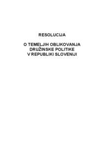 Microsoft Word - Resolucija o temeljih oblikovanja dru.inske politike v Rep.