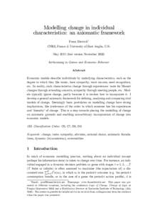 Modelling change in individual characteristics: an axiomatic framework Franz Dietrich1 CNRS, France & University of East Anglia, U.K. May 2012 (…rst version Novemberforthcoming in Games and Economic Behavior