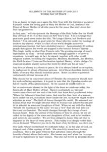 SOLEMNITY OF THE MOTHER OF GOD 2015 WORLD DAY OF PEACE It is an honor to begin once again the New Year with the Cathedral parish of Kampala under the loving gaze of Mary the Mother of God, Mother of the Prince of Peace, 