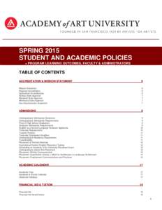 SPRING 2015 STUDENT AND ACADEMIC POLICIES + PROGRAM LEARNING OUTCOMES, FACULTY & ADMINISTRATORS TABLE OF CONTENTS ACCREDITATION & MISSION STATEMENT