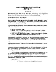 Executive Board & Legislative Committee Meeting March 21, 2011 Red Blazer Restaurant Concord, NH Present: David Kelley, Ernie Loomis, Herb Frink, Roland Lamy, David Cargill, Don Carlson, Dick Campbell, Walt Morse, Kathy 